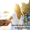Overcoming Erectile Dysfunction with Generic Medicines: A Comprehensive Guide